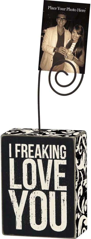 Primitives By Kathy Wooden Photo Clip, 3" X 4", I Freaking Love You