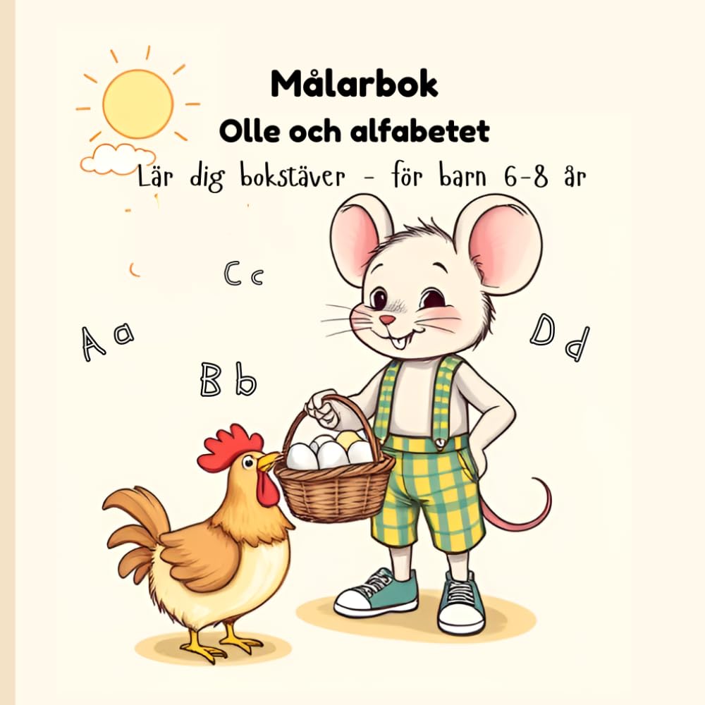 Målarbok Olle och alfabetet Lär dig bokstäver – för barn 6–8 år: En rolig aktivitetsbok med enkla bilder som hjälper till att känna igen bokstäver och utveckla finmotorik