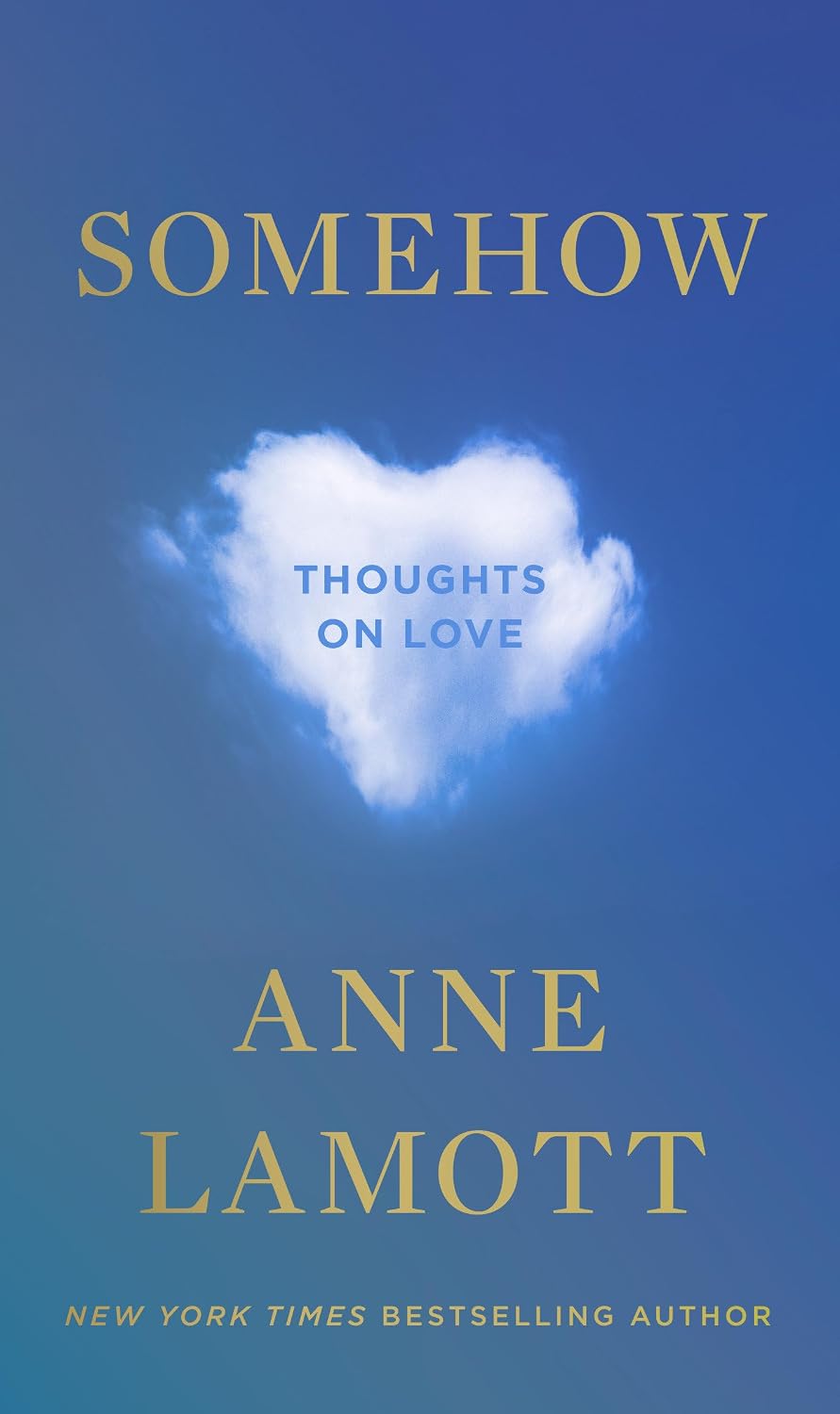 Somehow: Thoughts on Love by Anne Lamott book cover