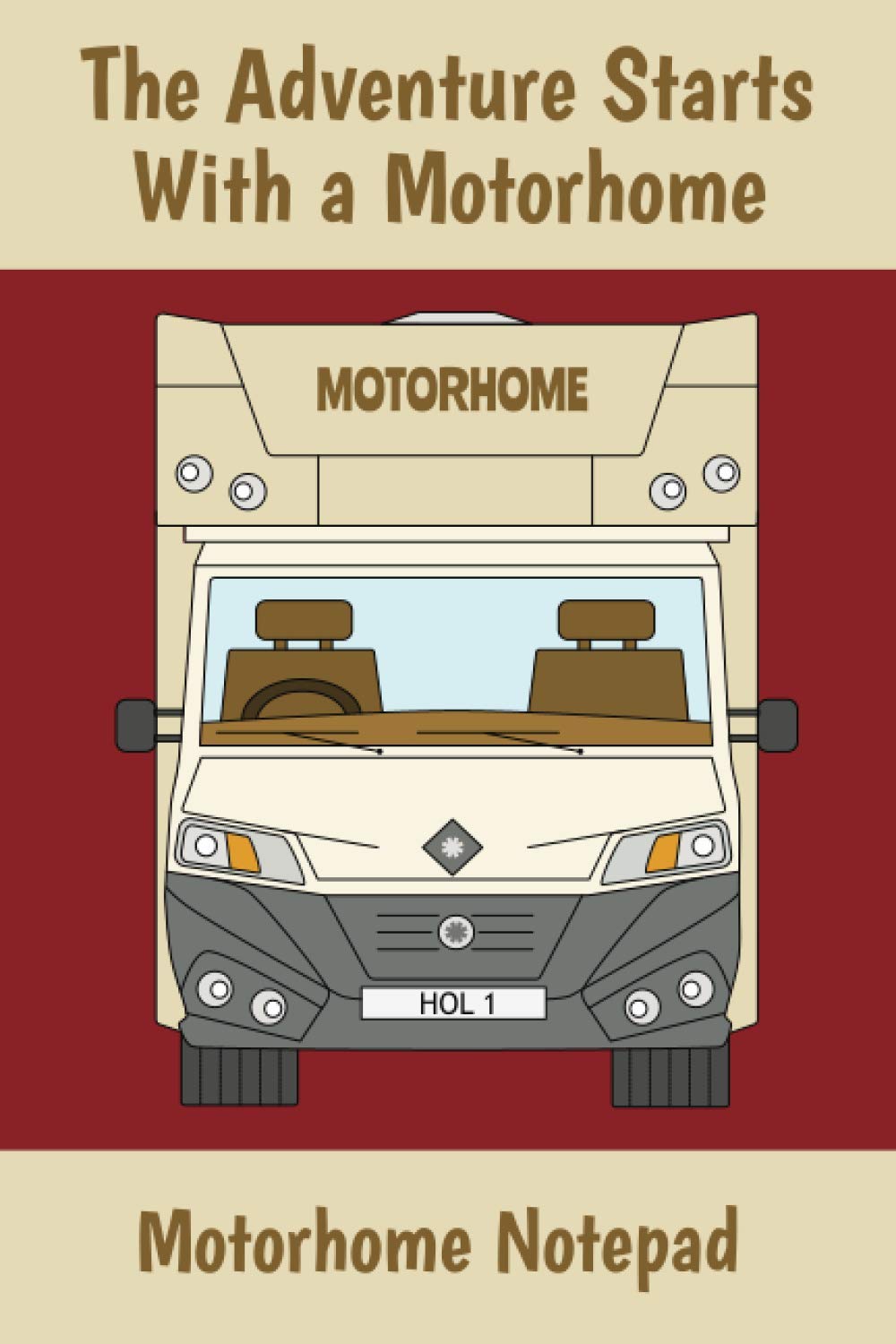 Motorhome Notepad: The Perfect Notebook Journal For The Motorhome Owner.