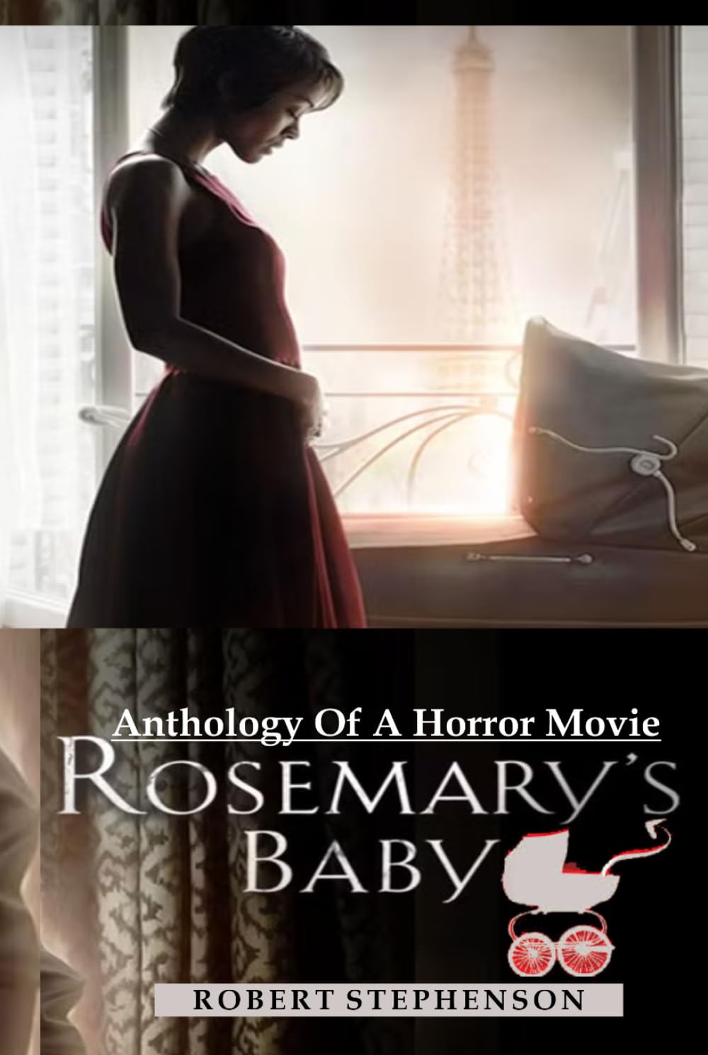 ROSEMARY'S BABY: ANTHOLOGY OF A HORROR FILM (MOVIE GUIDES AND REVIEWS)