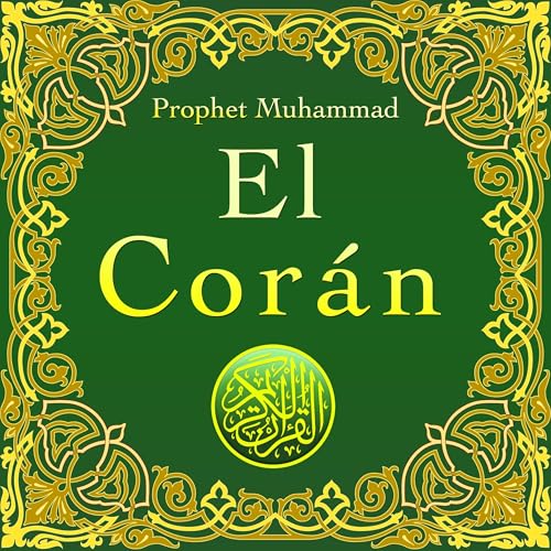 Prophet Muhammad - El Cor&amp;aacute;n [The Quran] episode artwork