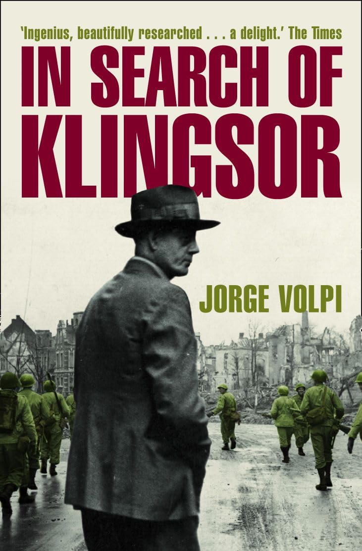 In Search of Klingsor: A Historical Thriller About the Hunt for the Nazi Atomic Bomb