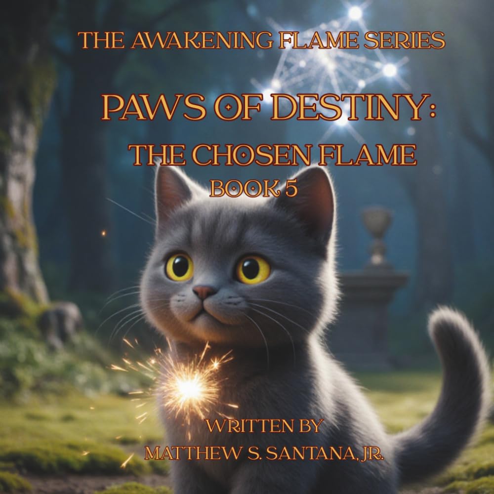 Paws of Destiny: The Chosen Flame (The Awakening Flame Series)
