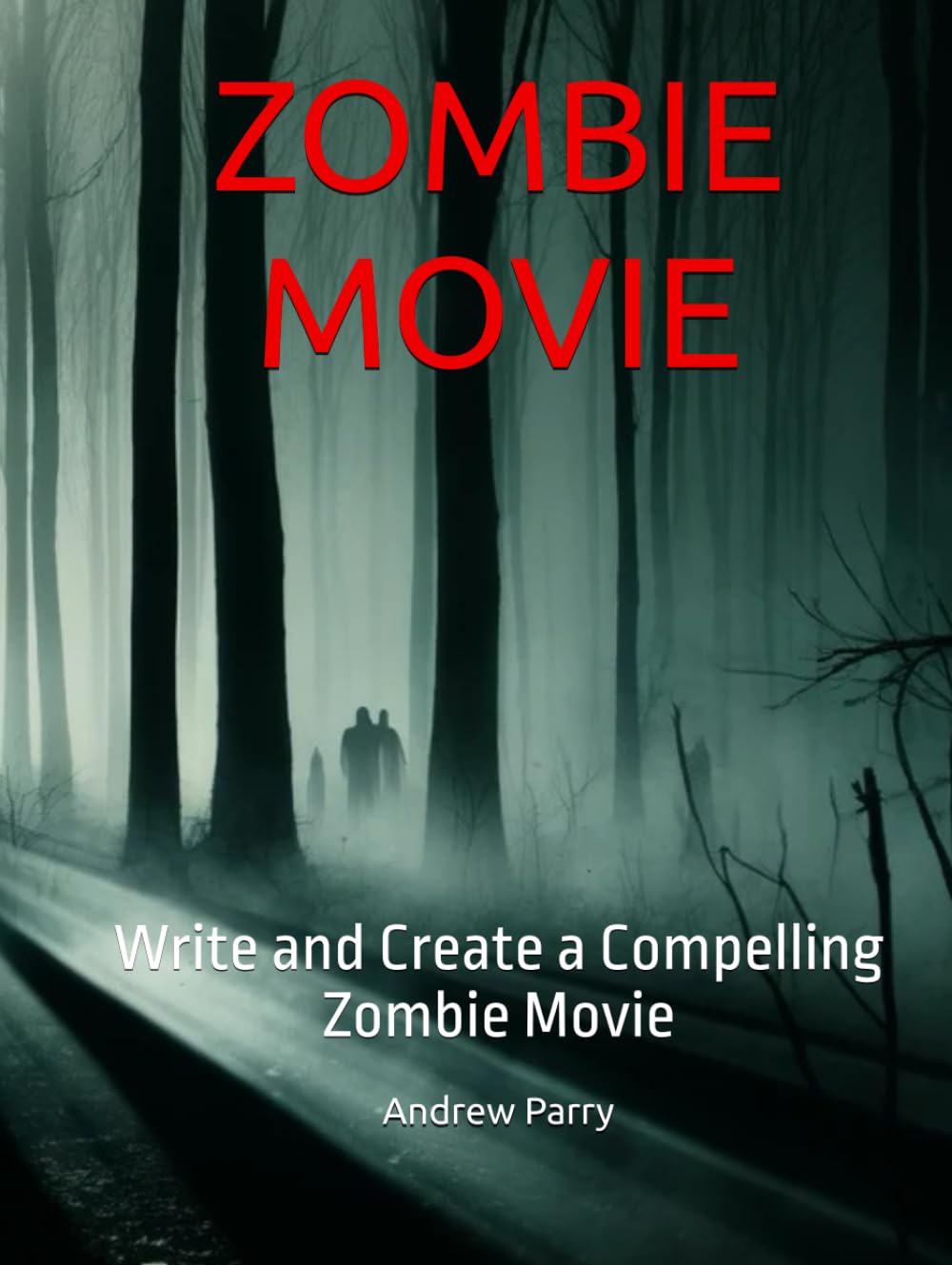 Écrire un Zombie Movie passionnant depuis chez soi avec ce manuel complet