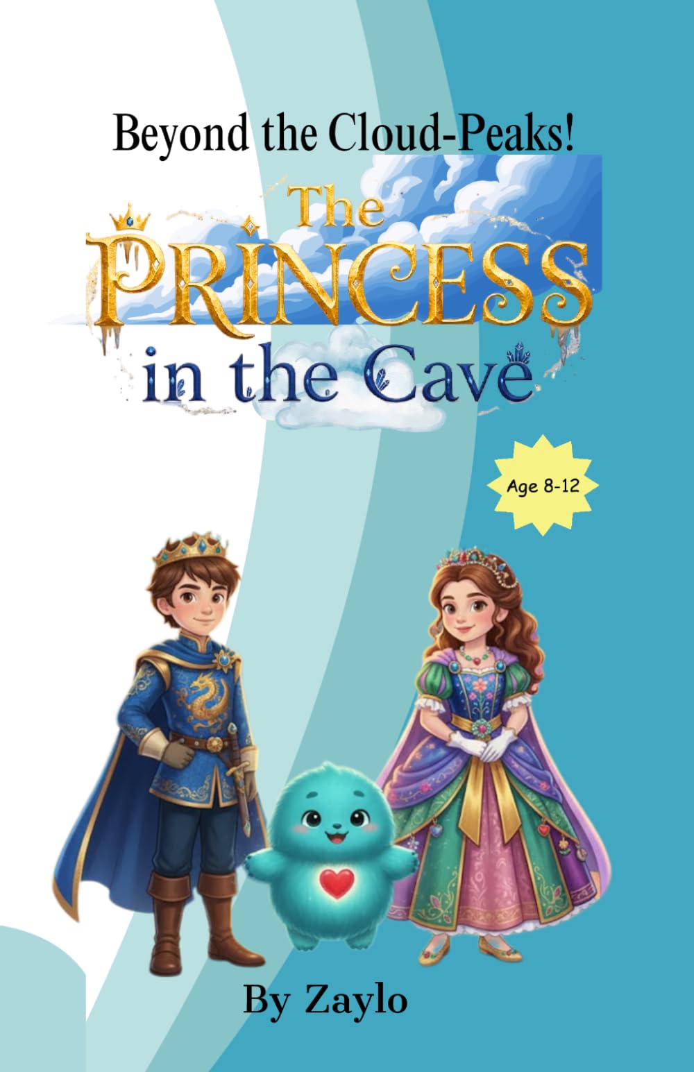The PRINCESS in the Cave: Beyond the Cloud-Peaks! (The Glimmer-Hold Chronicles)
