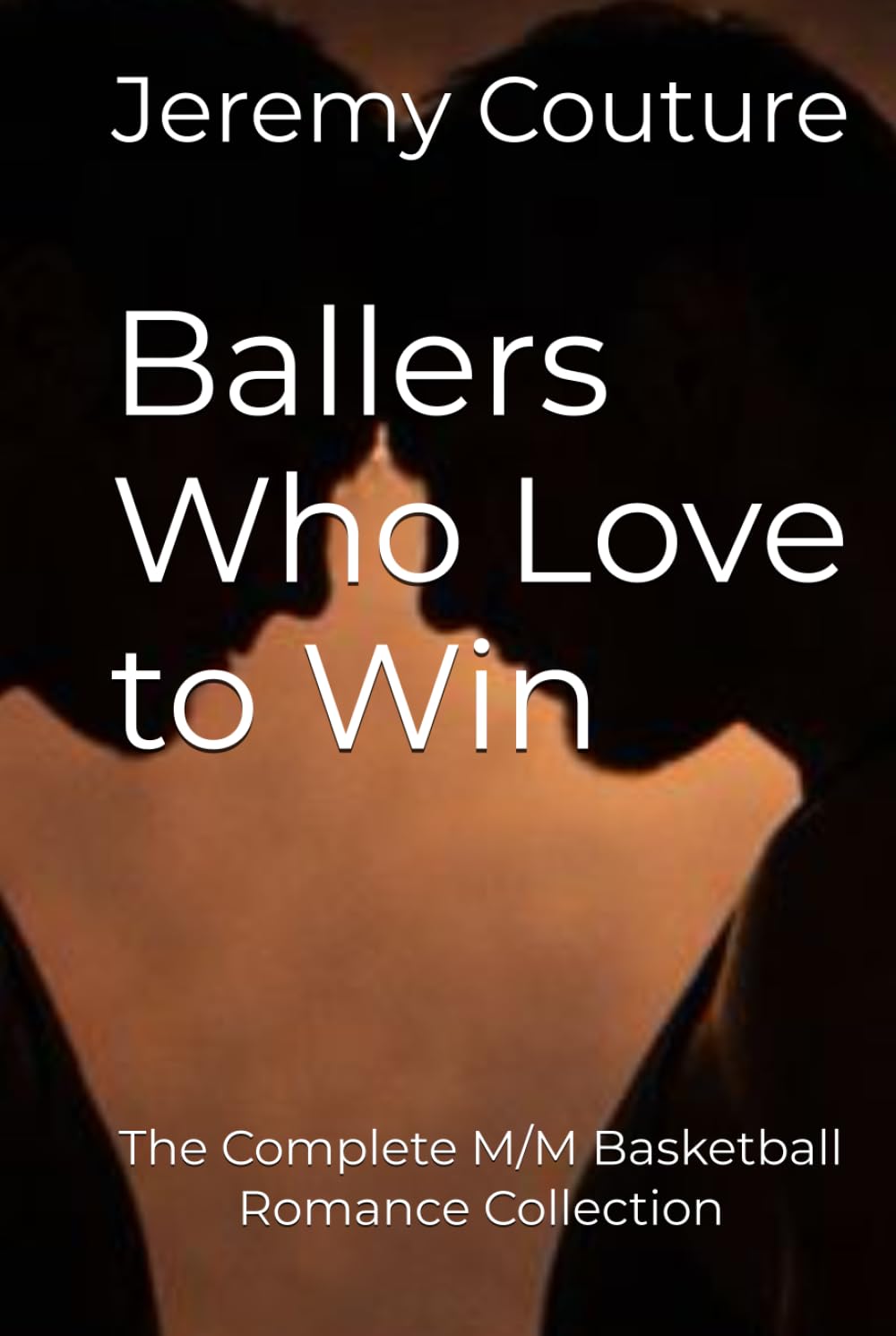 Ballers Who Love to Win: The Complete M/M Basketball Romance Collection (Playing For Keeps Series)