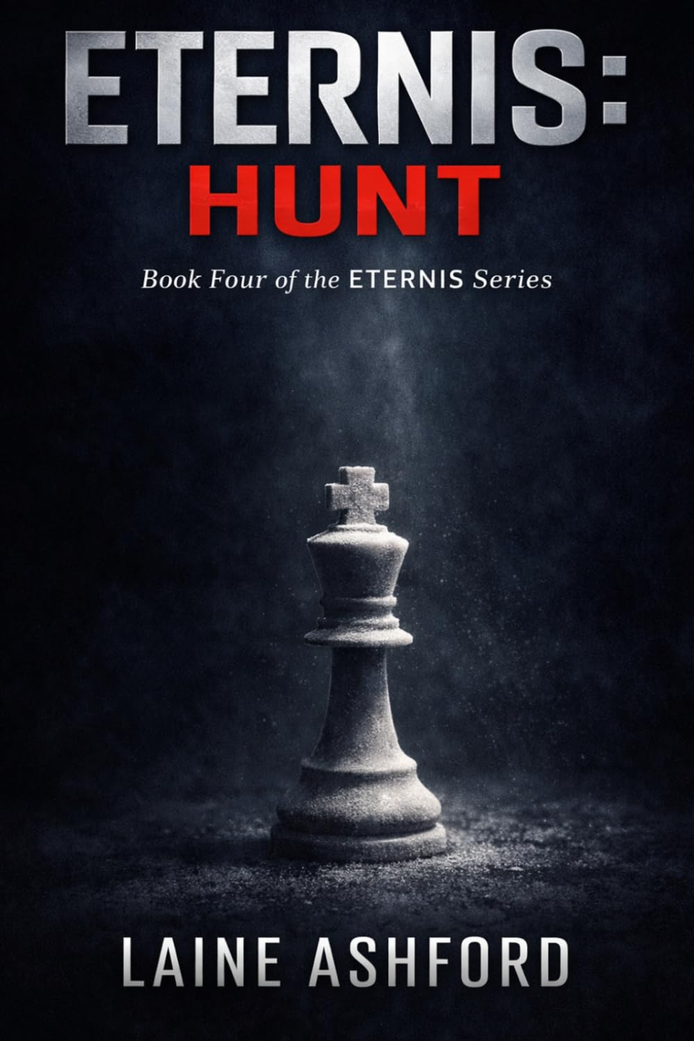 ETERNIS: HUNT: Book Four of the ETERNIS Series