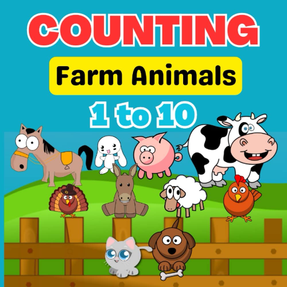 Counting Farm Animals 1 to 10: Counting Books For Kindergarten