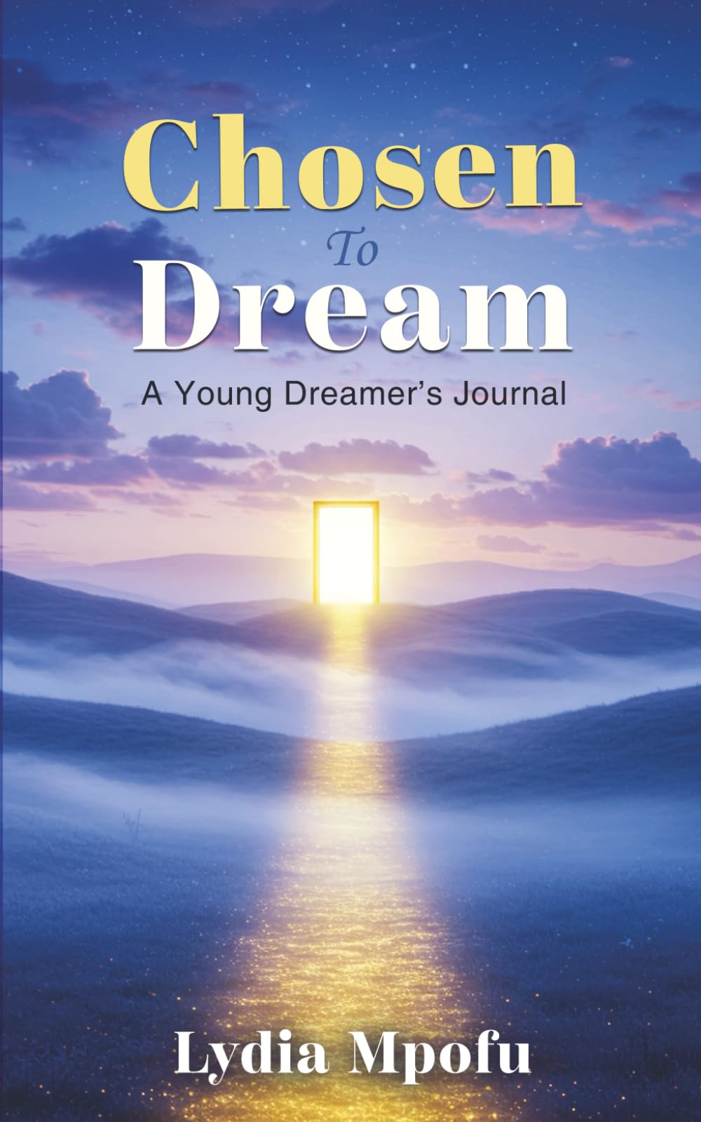 Chosen to Dream: A Young Dreamer’s Journal