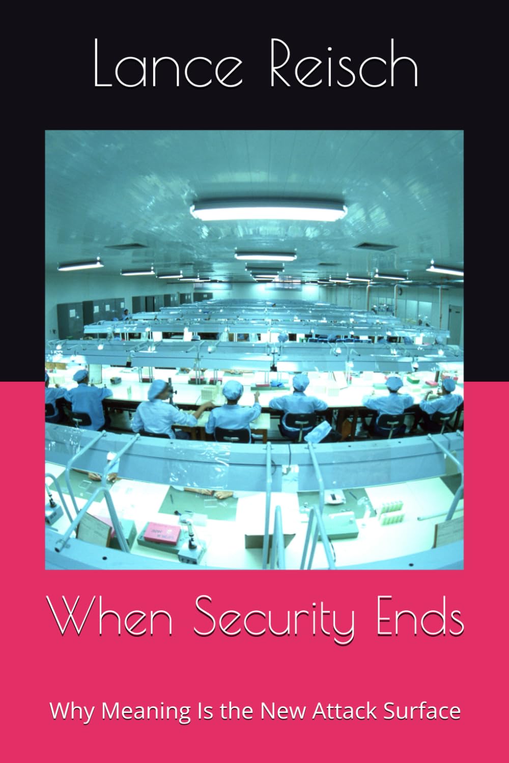 When Security Ends: Why Meaning Is the New Attack Surface