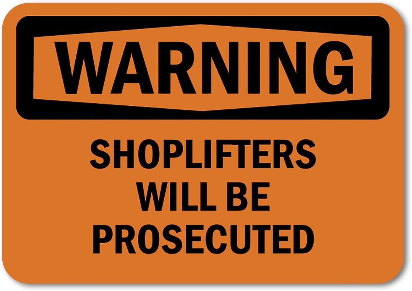 Shoplifters Will Be Prosecuted ANSI Warning Rust Free Aluminum Sign - Durable Decor with Pre-Drilled Holes for Retail Store, Warehouse - 16x12 Inch​