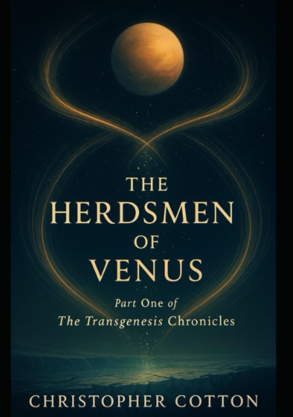 The Herdsmen of Venus: Part 1 of the Transgenesis Chronicles
