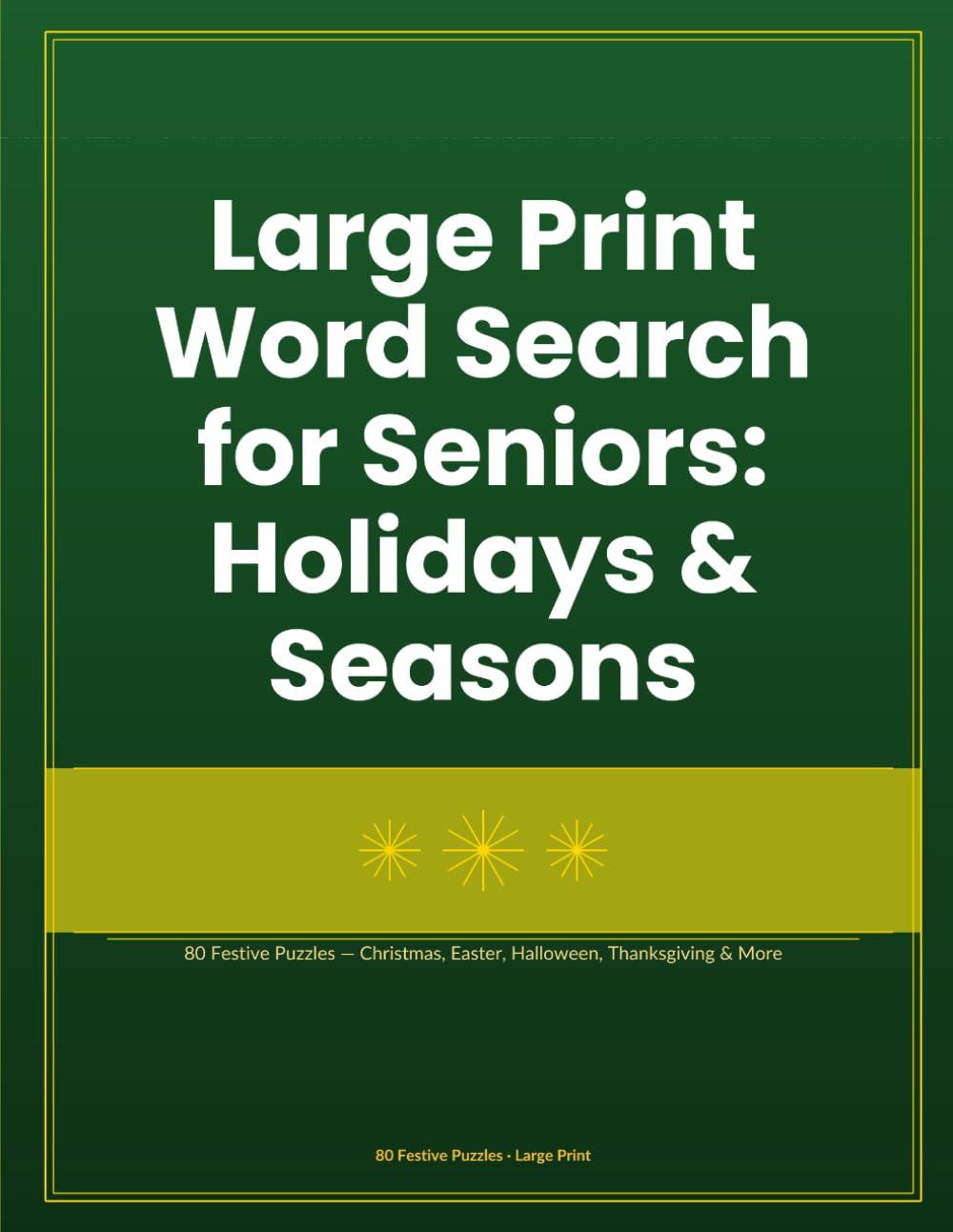 Large Print Word Search for Seniors: Holidays & Seasons: 80 Festive Puzzles — Christmas, Easter, Halloween, Thanksgiving & More