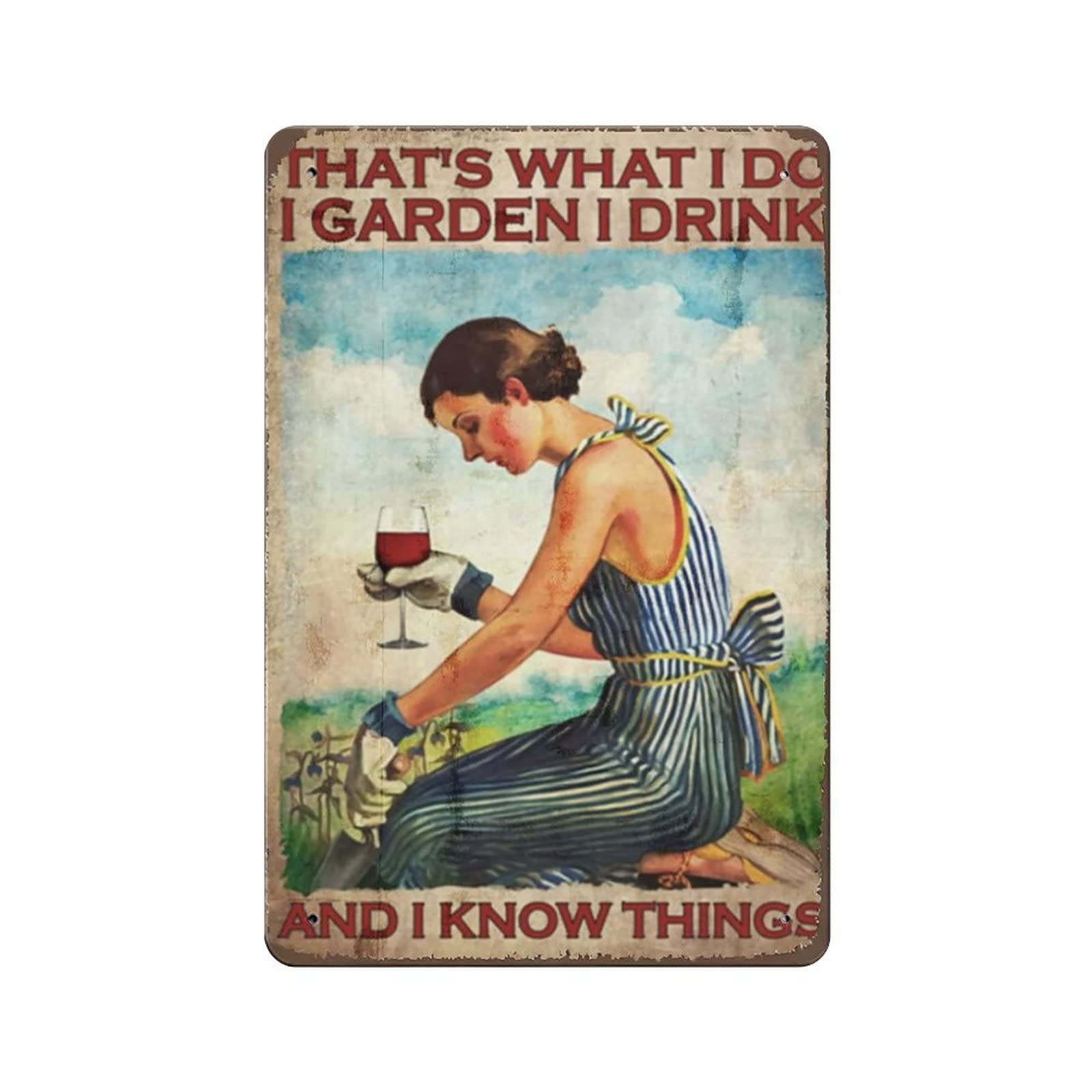 AOOEDM That's What I Do I Garden I Drink And I Know Things Vintage Metal Tin Sign for Home Coffee Shop Office Wall Art Metal Poster Garage Decor Man Cave Sign Inspirational Quote Wall Decor