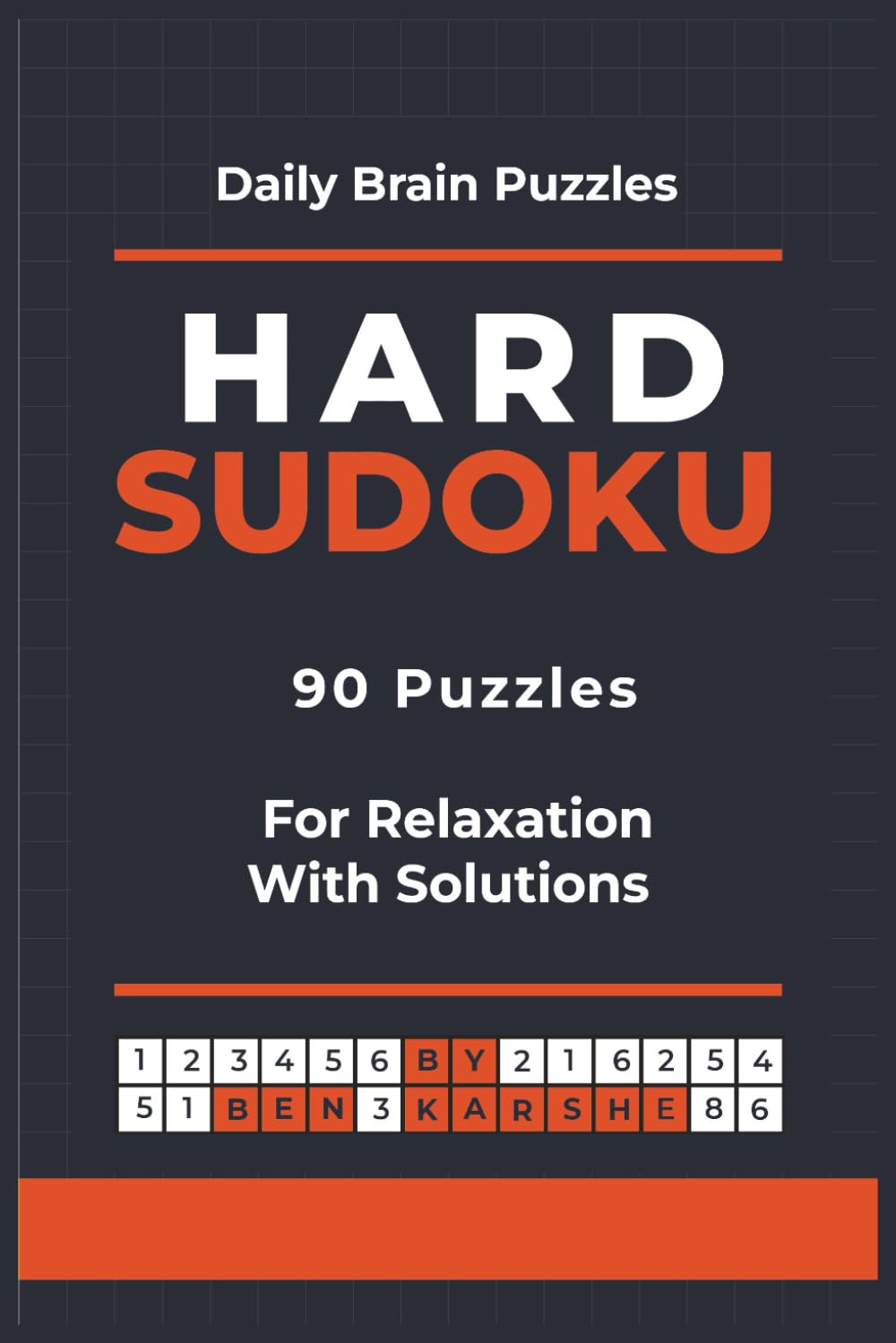 Hard Sudoku Puzzle Book for Adults: 90 Challenging Logic Puzzles to Train Your Brain and Sharpen Your Mind with Solutions
