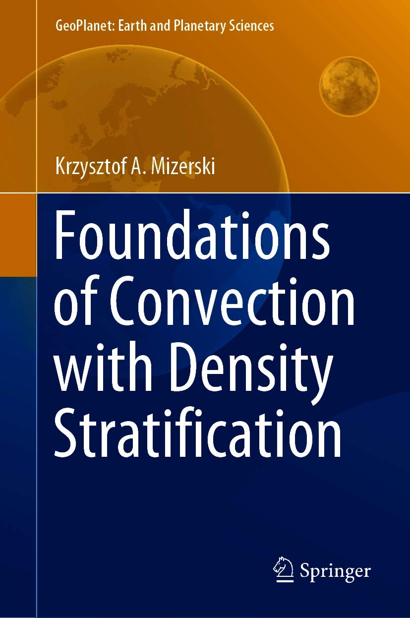 Foundations of Convection with Density Stratification (GeoPlanet: Earth and Planetary Sciences)      1st ed. 2021 Edition, Kindle Edition