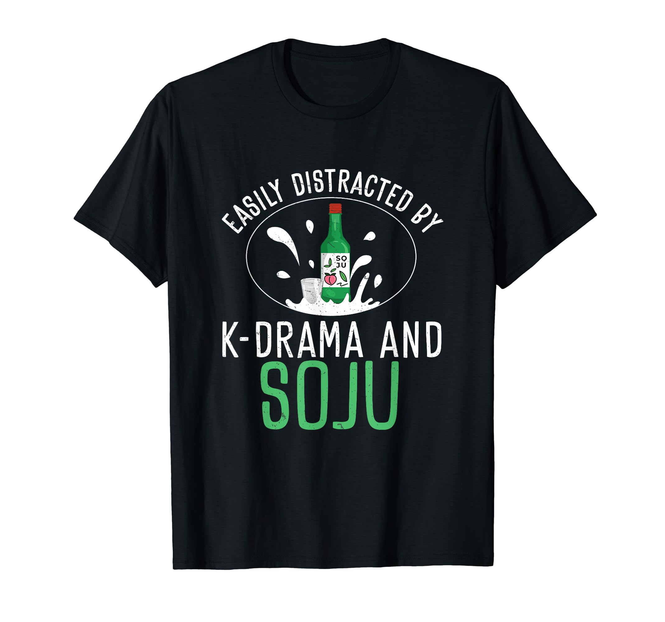 Easily Distracted By K-Drama And Soju Korean Liquor Drink T-Shirt