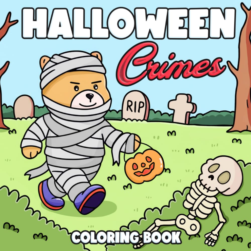 Halloween Crimes Coloring Book: Funny Spooky Animal Coloring Pages Featuring Mischievous Outlaws, Haunted Comedy Scenes, and Cute Troublemakers for Adults
