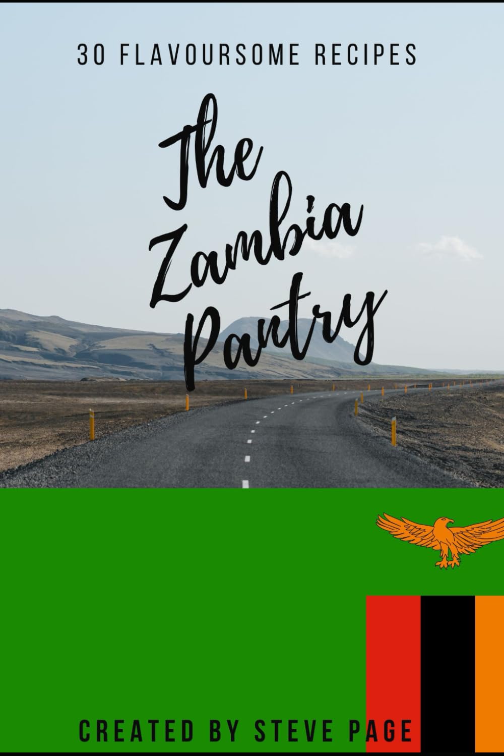 The Zambia Pantry: 30 Traditional Recipe's (The World Pantry)