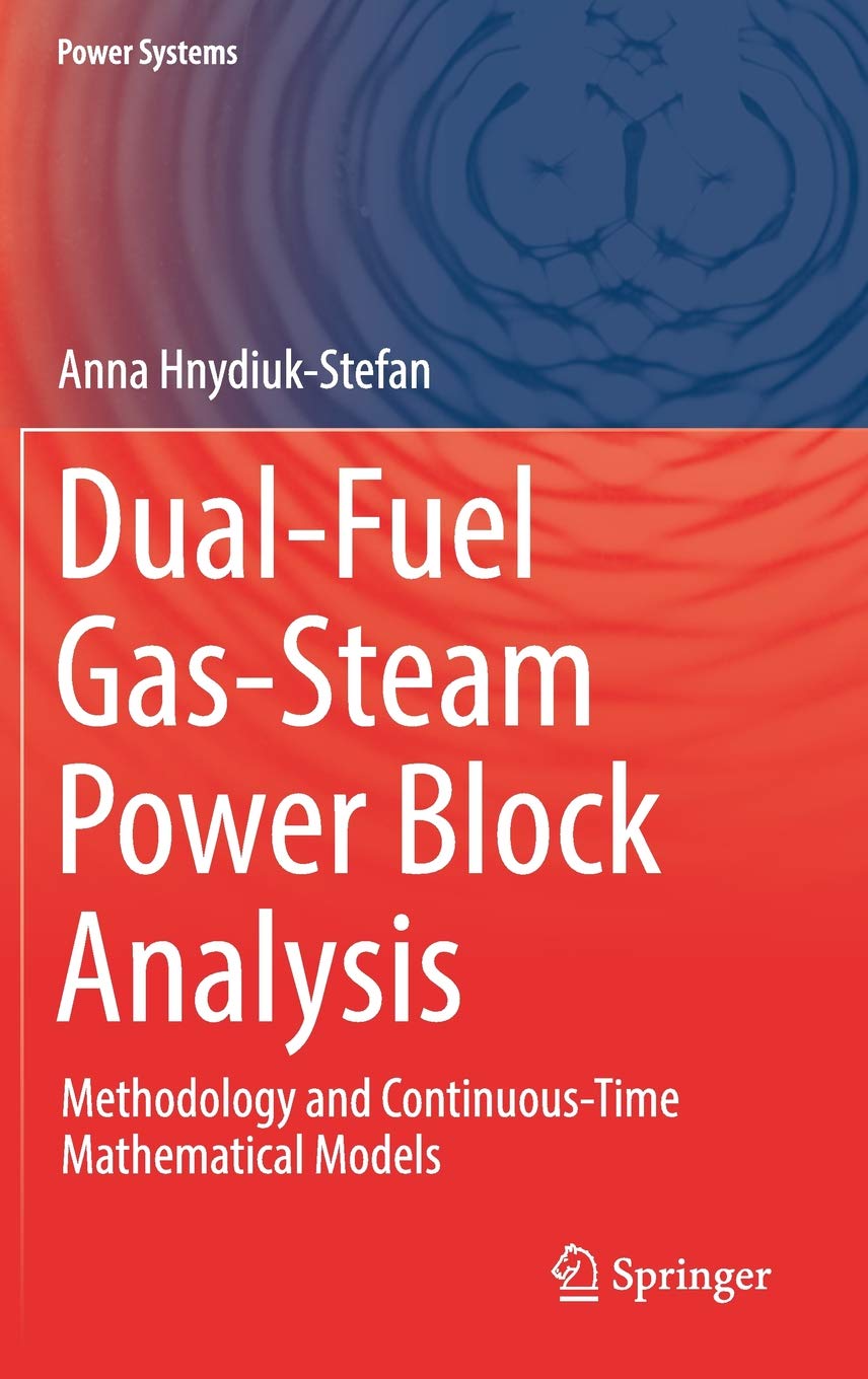 Dual-Fuel Gas-Steam Power Block Analysis: Methodology and Continuous-Time Mathematical Models (Power Systems)