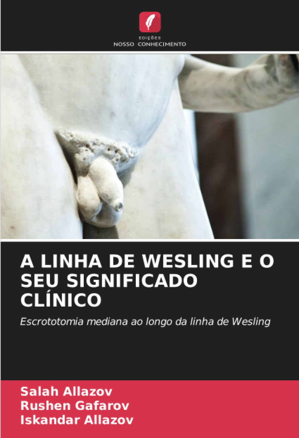 A LINHA DE WESLING E O SEU SIGNIFICADO CLÍNICO: Escrototomia mediana ao longo da linha de Wesling