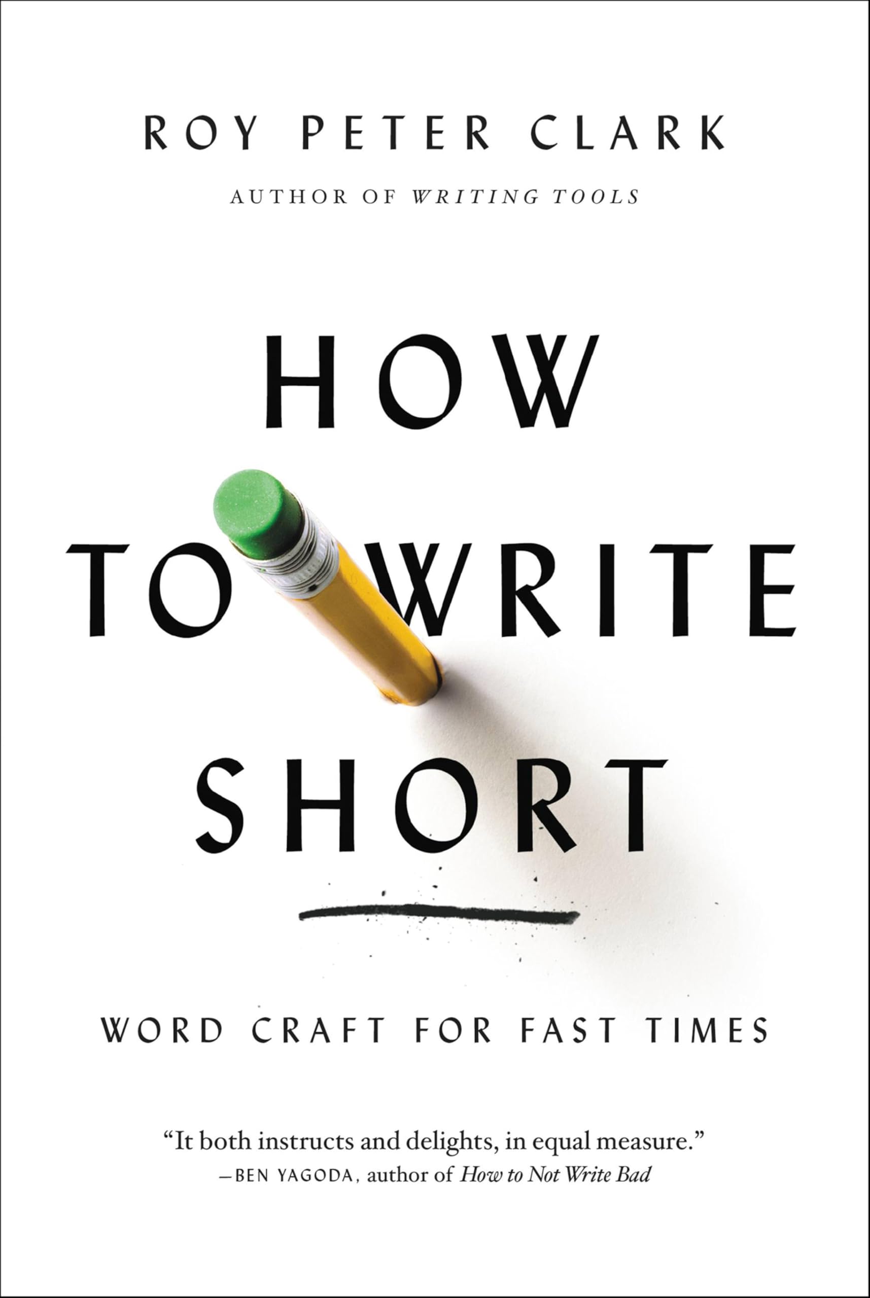How to Write Short: Word Craft for Fast Times