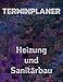 Produktbild Terminplaner Heizung und Sanitärbau: Termintagebuch | Terminplan | Terminplaner-Buch | tägliche Termine
