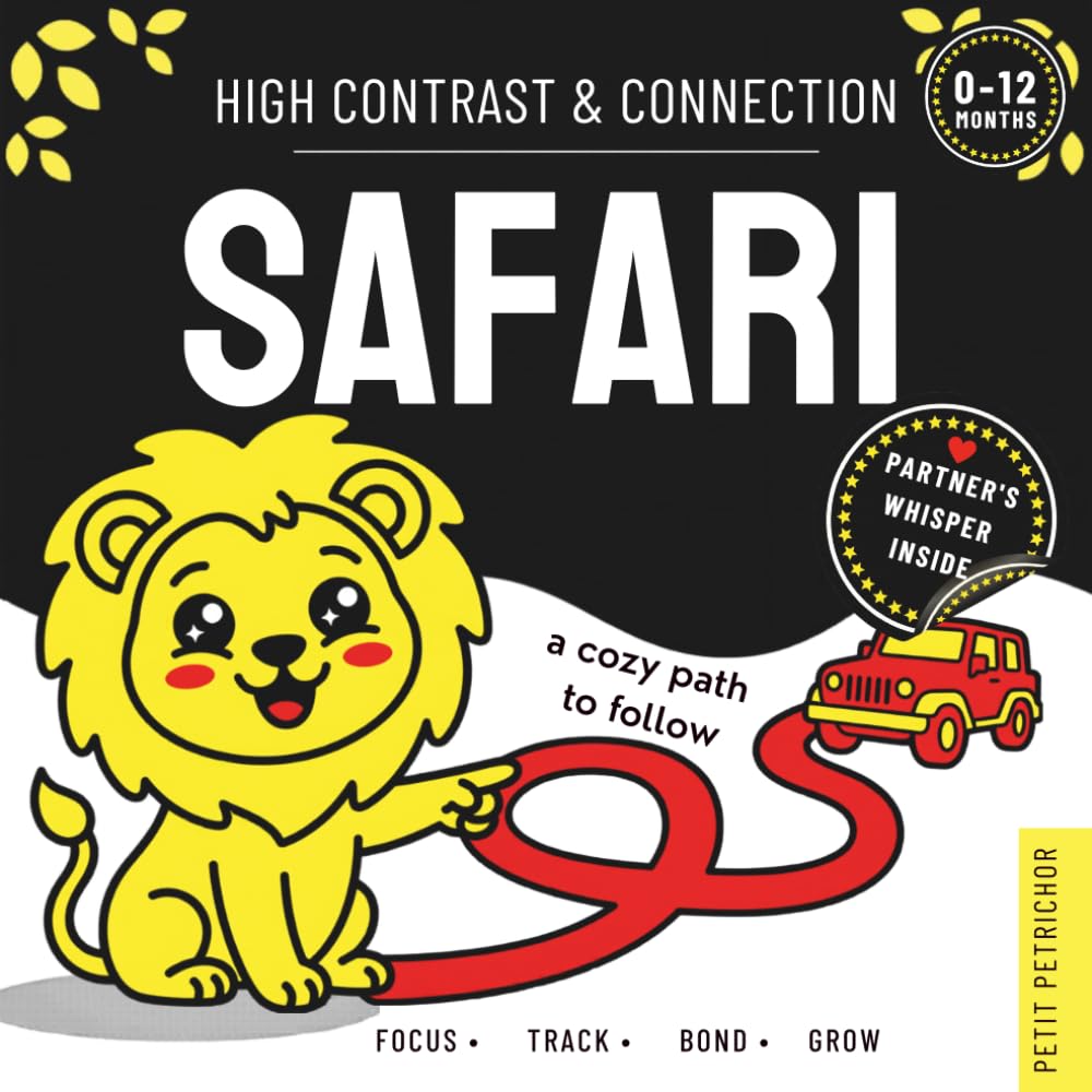 High Contrast & Connection Safari: Visual Stimulation Book for Infants | Focus Tracking, Tummy Time & Parent-Baby Connection (High Contrast Baby Book for Newborns 0–12 Months)