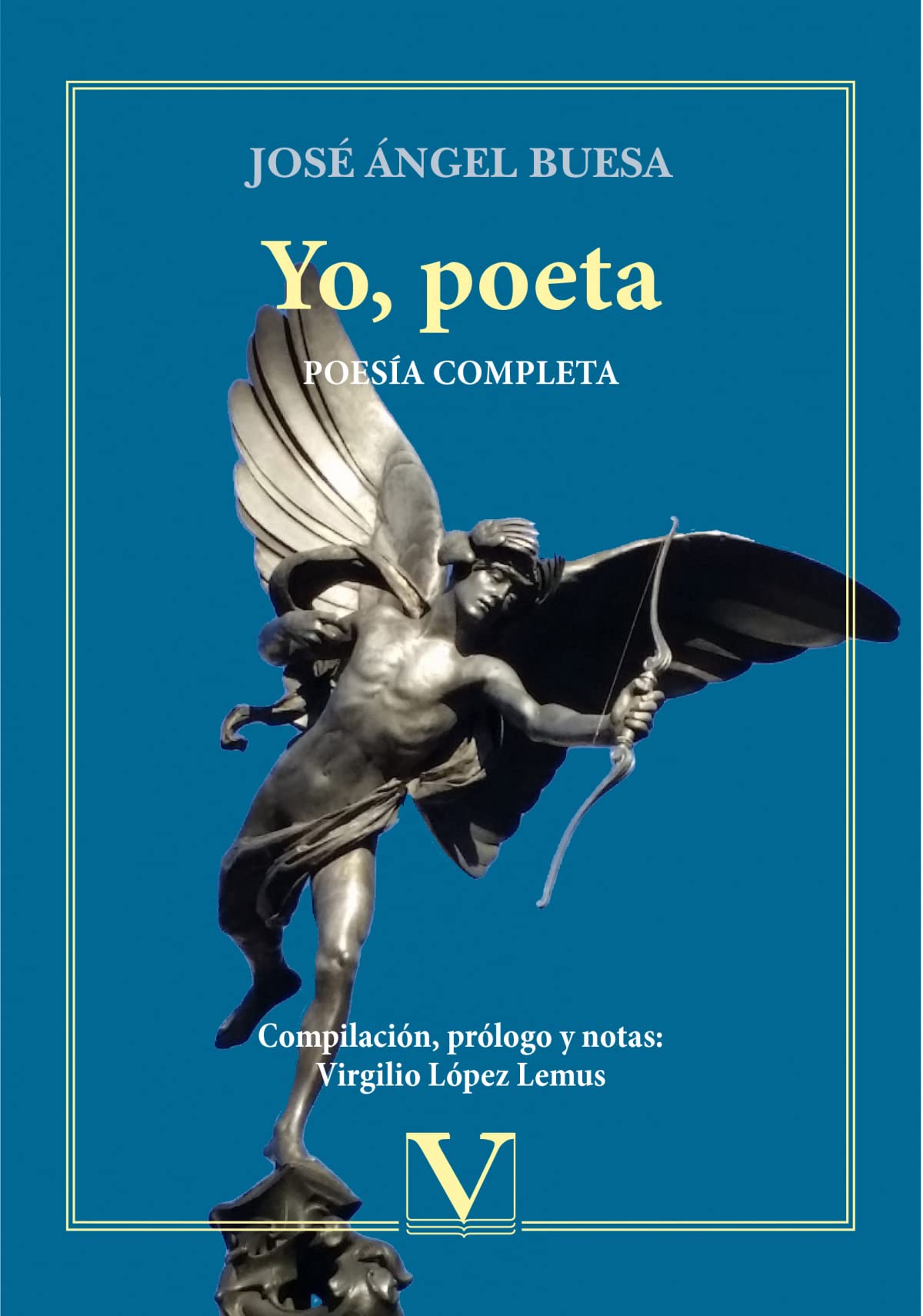 Yo, poeta. Poesía completa