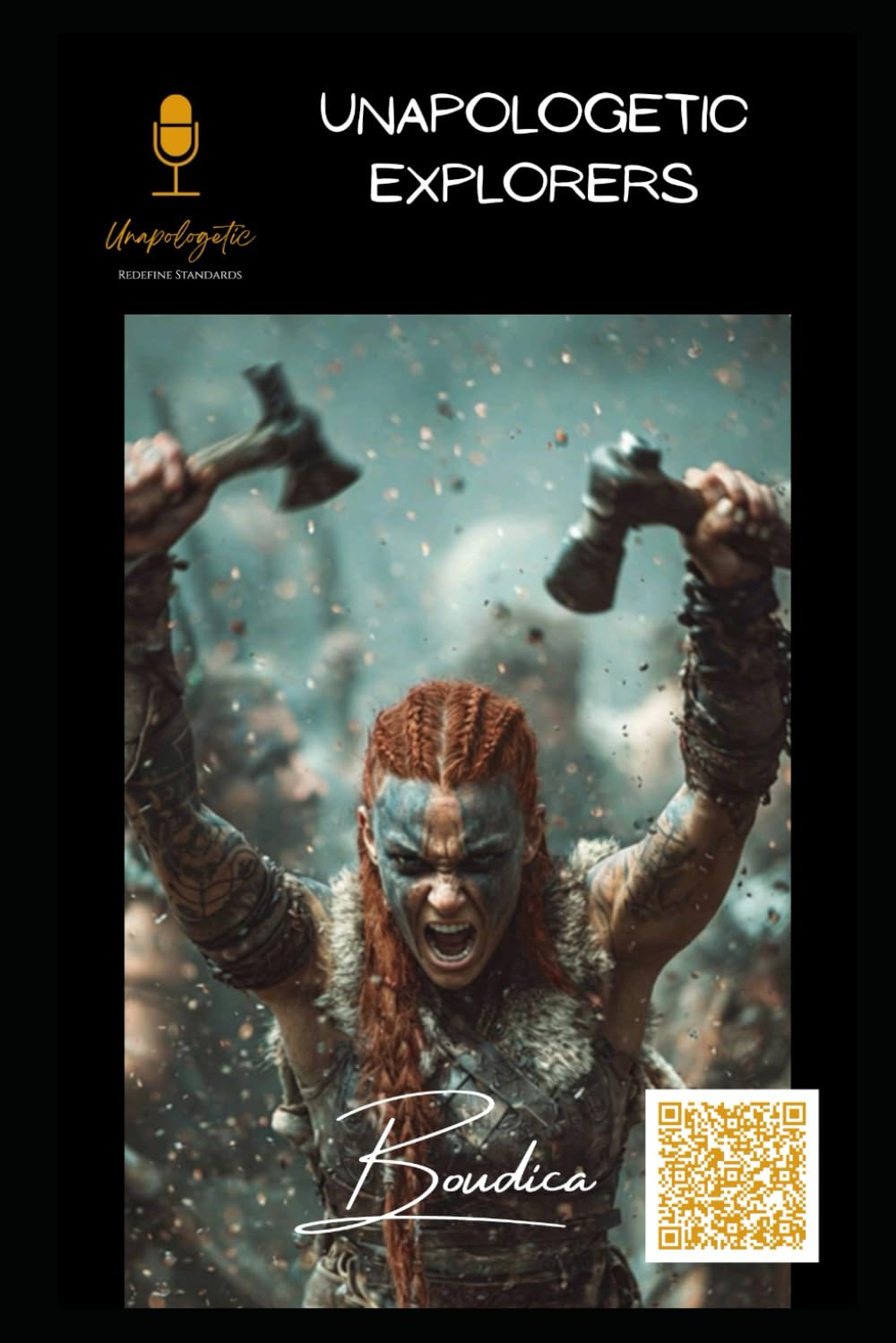 Boudica: Unapologetic, Redefine Standards (4th-6th grade Mie Explorers History)