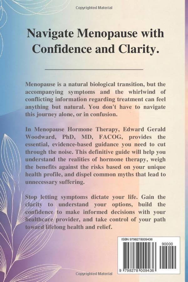 Menopause Hormone Therapy: Gain Clarity on Your Options, Build Confidence in Your Decisions, Take Control of Your Symptoms, For Lifelong Health and Relief. - Image 2