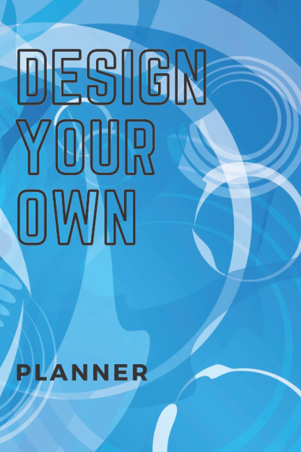 Design your own planner: Design your own planner