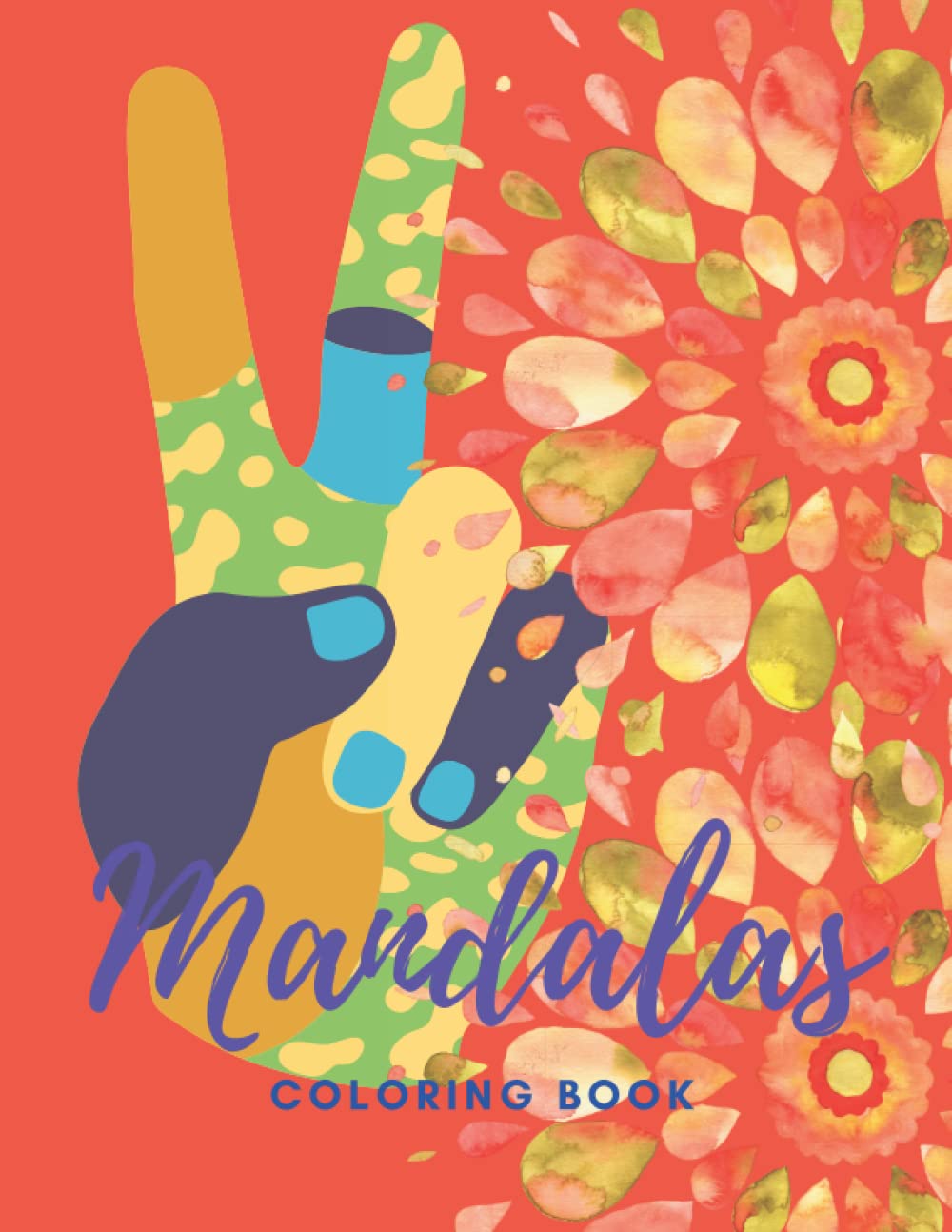 MINDFULNESS MANDALAS COLORING BOOK FOR ADULTS AND TEENAGERS: 100 PATTERNS MANDALAS FOCUS AND BALANCING THE MIND WHILE ENJOYING COLORING