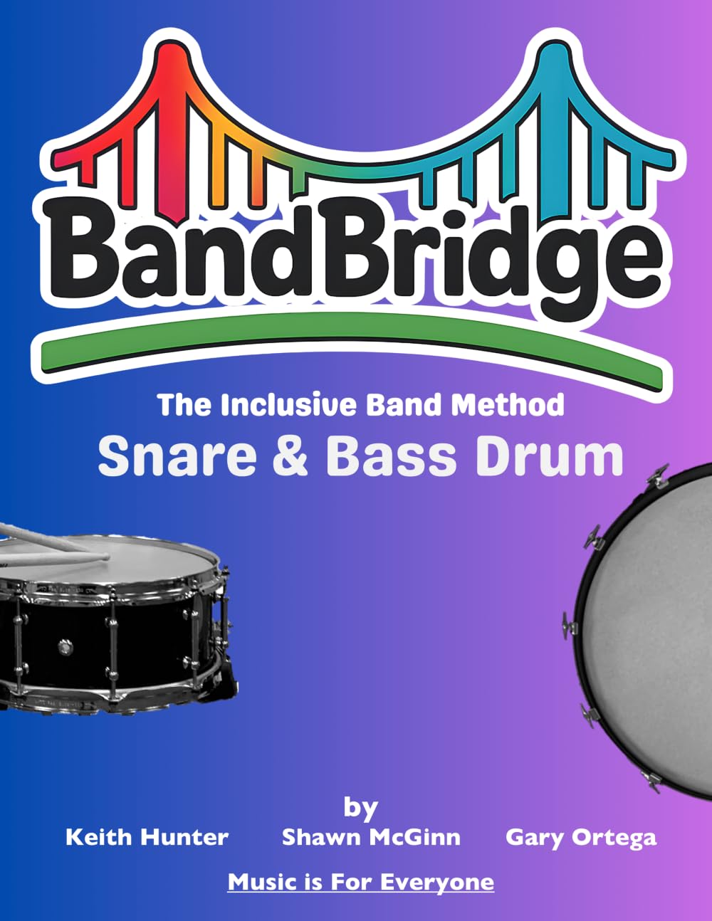 BandBridge Beginning Band Method Book for Snare Drum and Bass Drum: The Inclusive Band Method (BandBridge Beginning Band Method Books: The Inclusive Band Method)