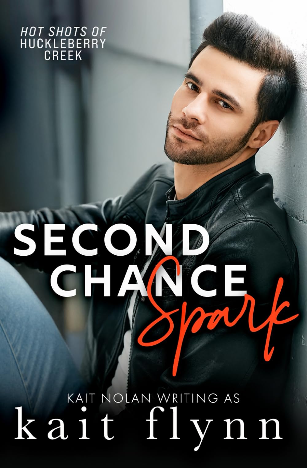 Second Chance Spark: A Second Chance Firefighter Small Town Romance (Hot Shots of Huckleberry Creek)