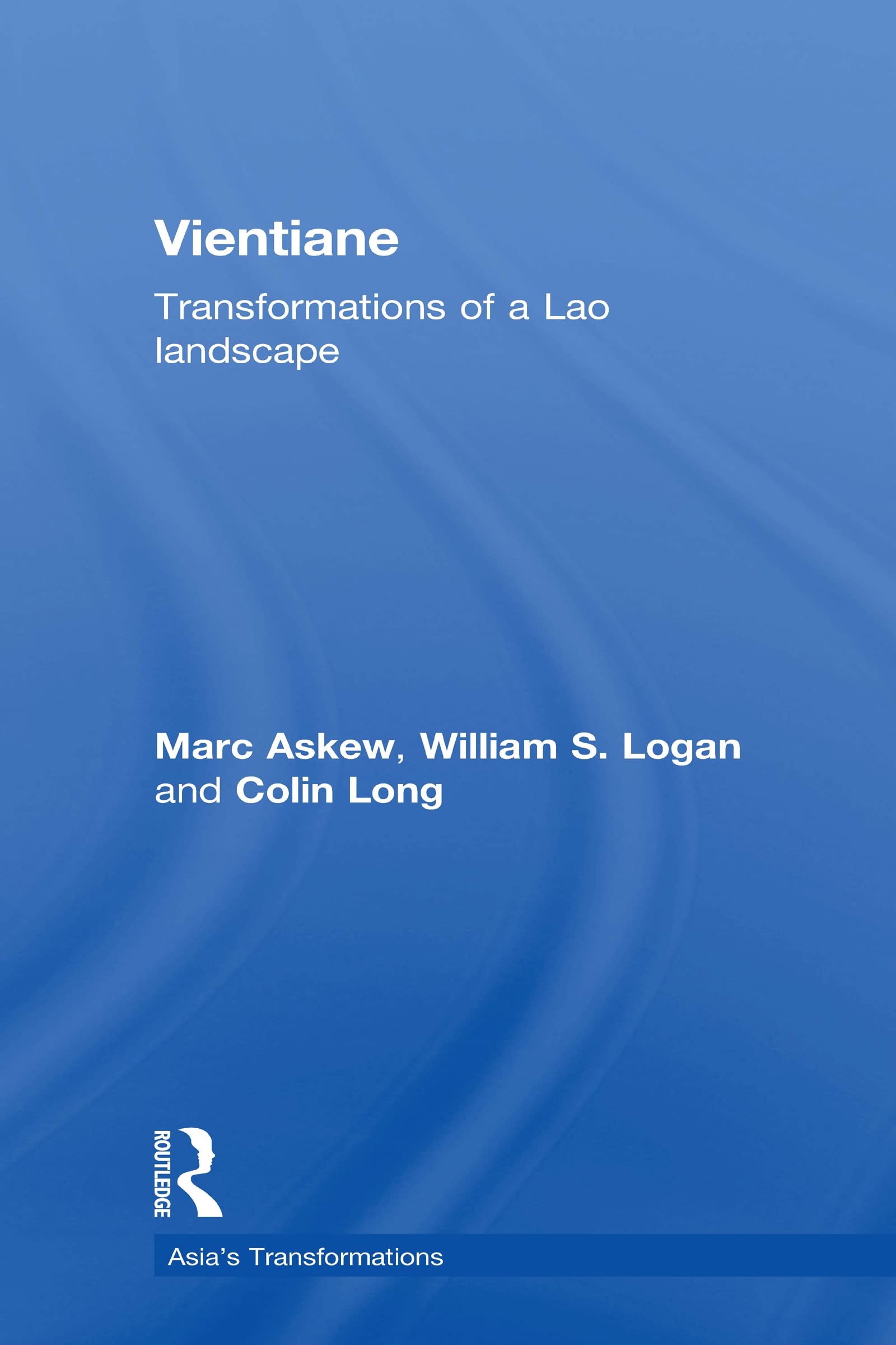 Vientiane Transformations Lao landscape Routledge l'excellence de la recherche en anglais