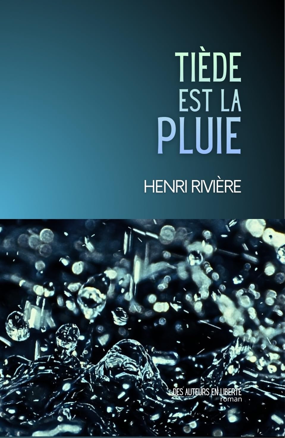 Henri Rivière - TIÈDE EST LA PLUIE (2026)