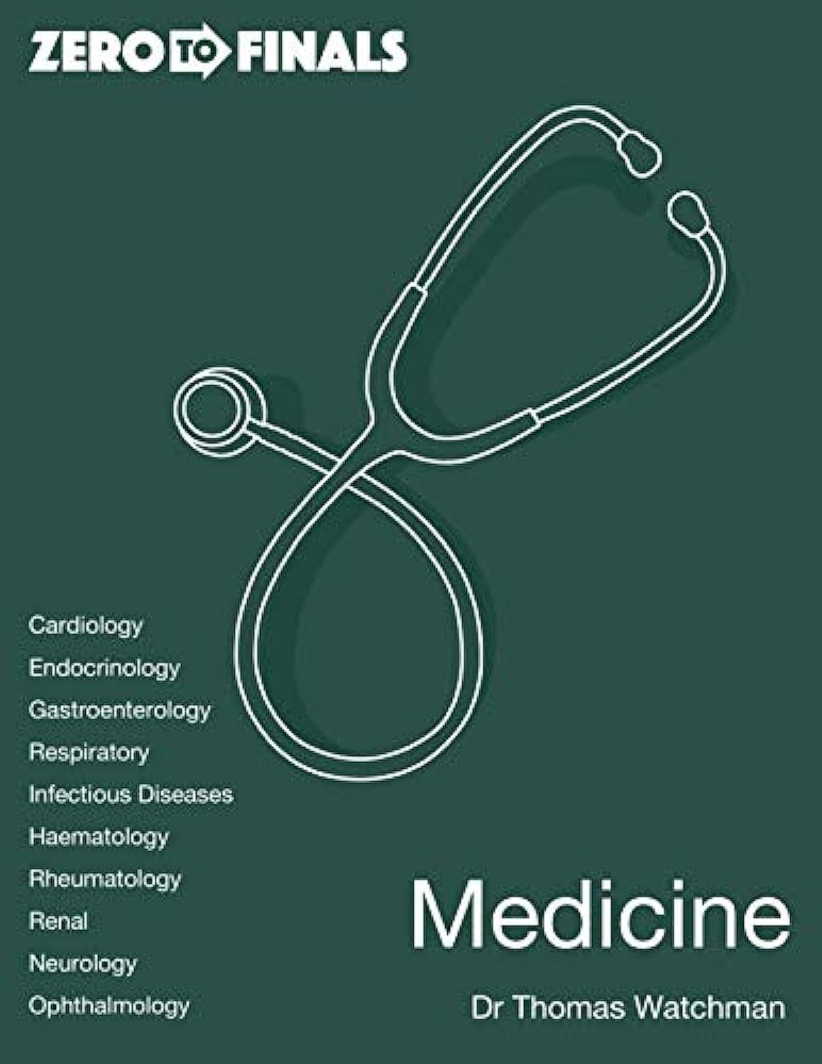 Zero to Finals Medicine Paperback – April 28, 2019