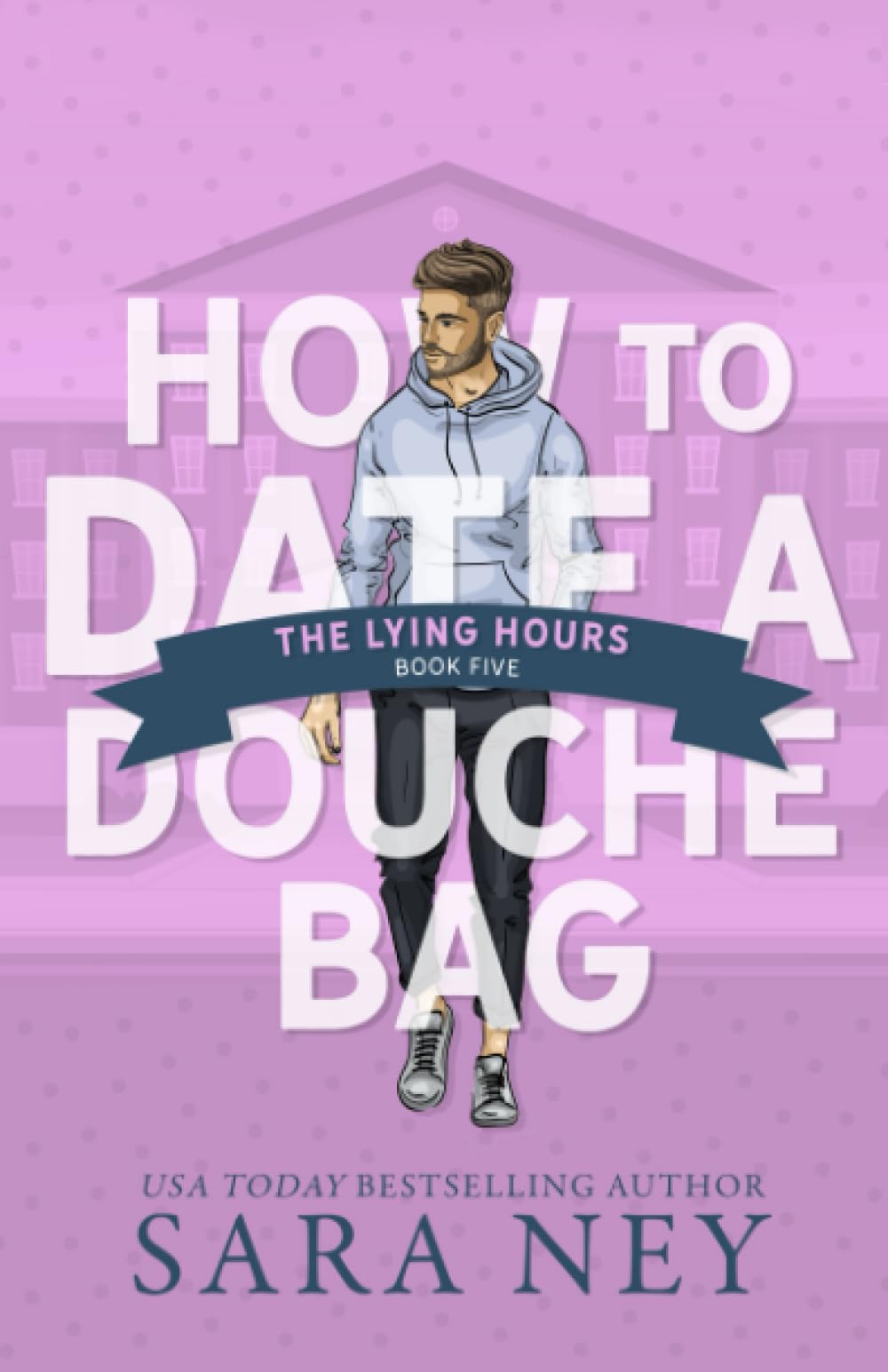 The Lying Hours: 5 (How to Date a Douchebag)
