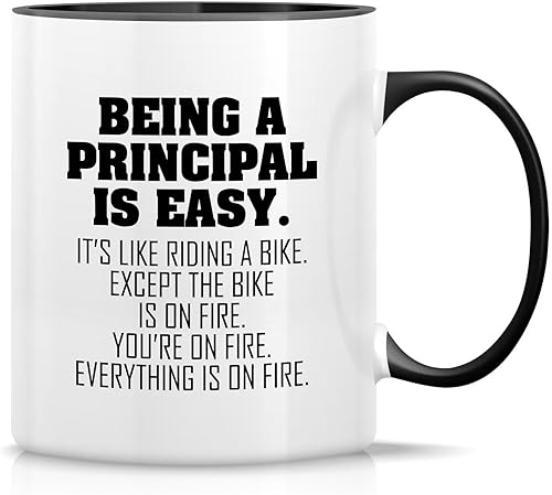 Retreez Taza divertida  Being a Principal is Easy Except the Bike is on Fire - Tazas de café de cerámica de 11 onzas  Regalos de cumpleaños