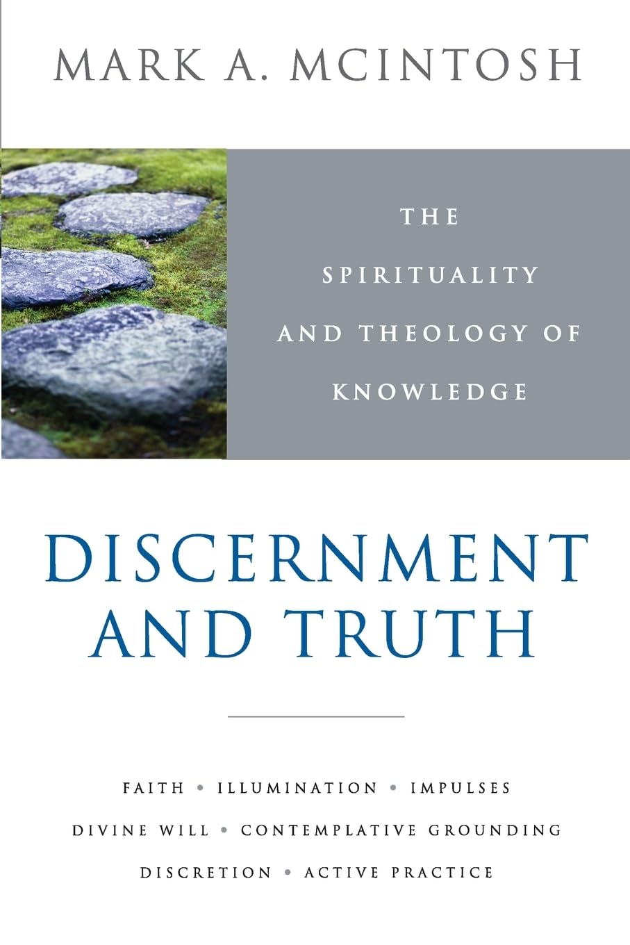Discernment and Truth: The Spirituality and Theology of Knowledge