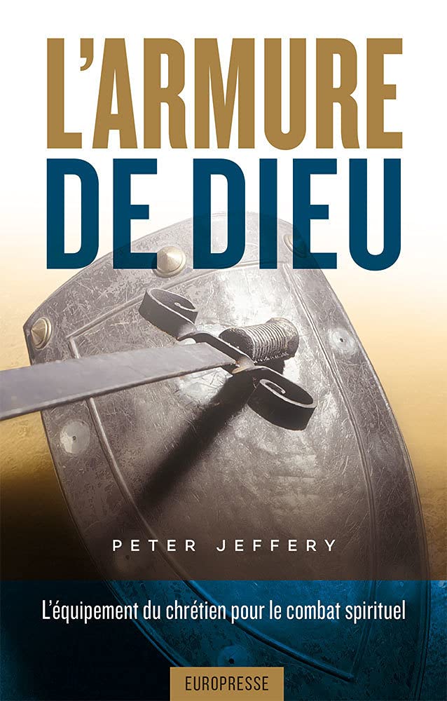 L'armure de Dieu: L'équipement du chrétien pour le combat spirituel (Stand Firm)