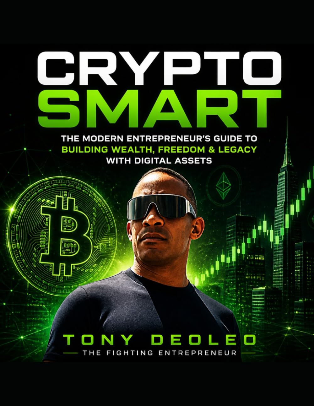 Crypto Smart:: Winning Strategies for the Digital Money Revolution