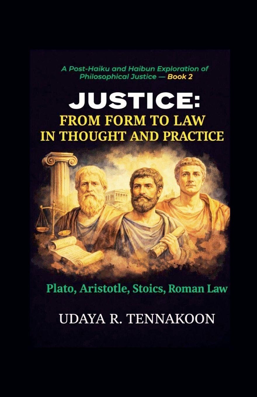 Justice: From Form to Law in Thought and Practice: 2 (Philosophy Poetry)