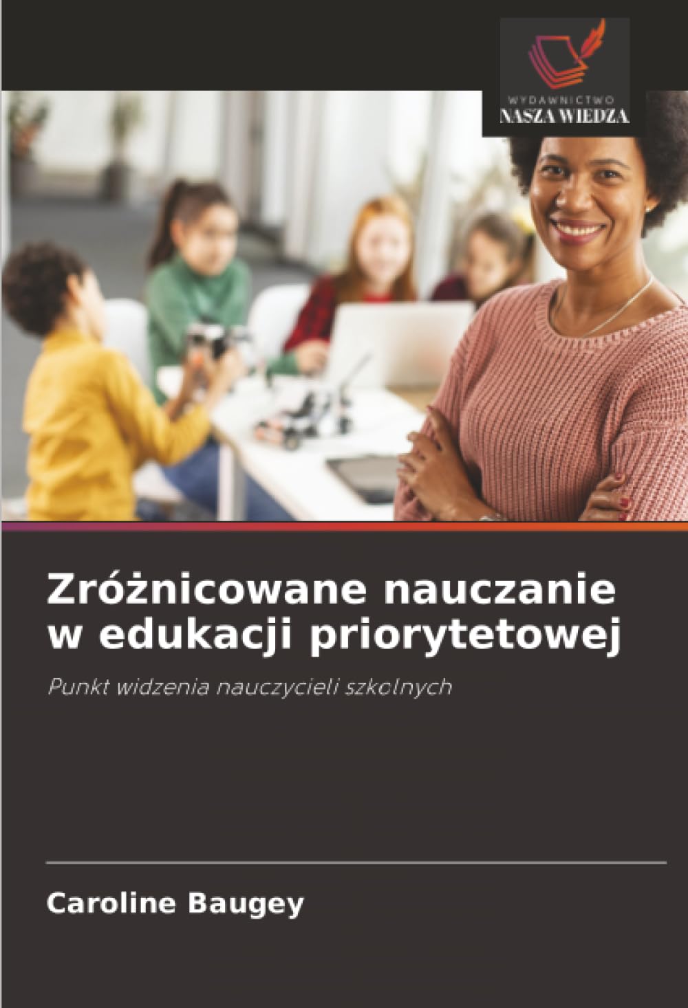 Zróżnicowane nauczanie w edukacji priorytetowej: Punkt widzenia nauczycieli szkolnych