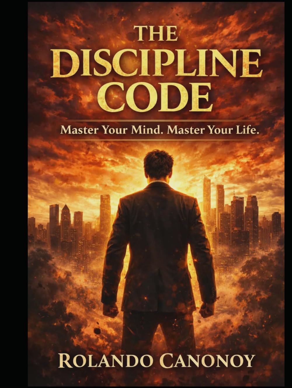 The Discipline Code: Master Your Mind,Master Your Life