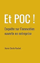 Download Et POC !: Enquête sur l'innovation ouverte en entreprise PDF