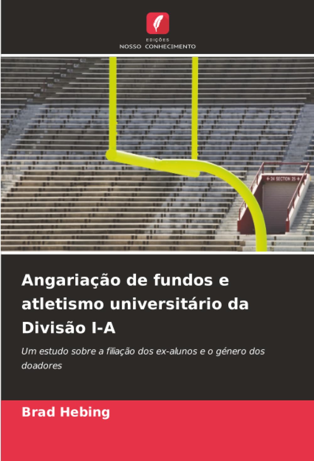 Angariação de fundos e atletismo universitário da Divisão I-A: Um estudo sobre a filiação dos ex-alunos e o género dos doadores