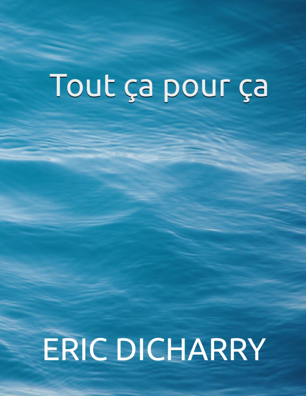 TOUT ÇA POUR ÇA
